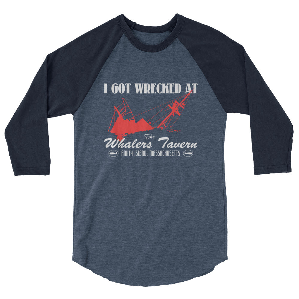 I GOT WRECKED AT The Whalers Tavern JAWS3/4 sleeve raglan shirt