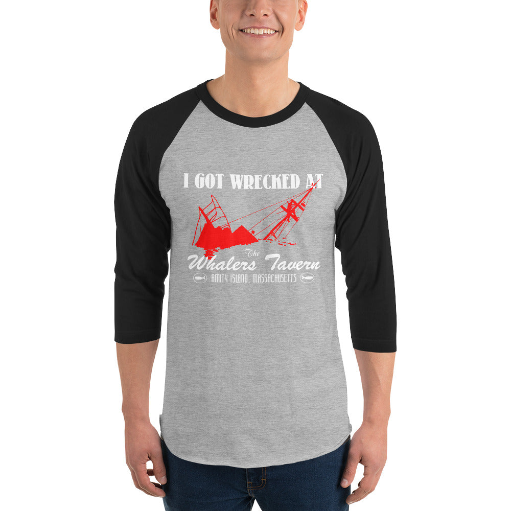 I GOT WRECKED AT The Whalers Tavern JAWS3/4 sleeve raglan shirt